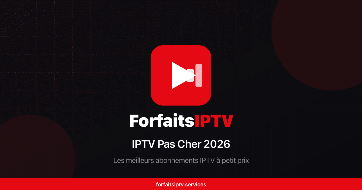 IPTV Pas Cher 2026